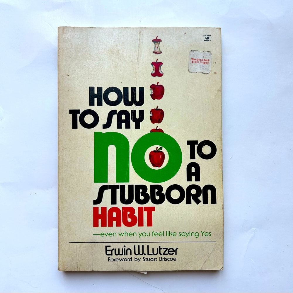 How to Say No to a Stubborn Habit Book by Erwin W Lutzer Vintage